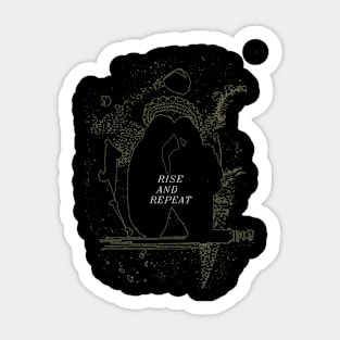 RISE AND REPEAT Sticker